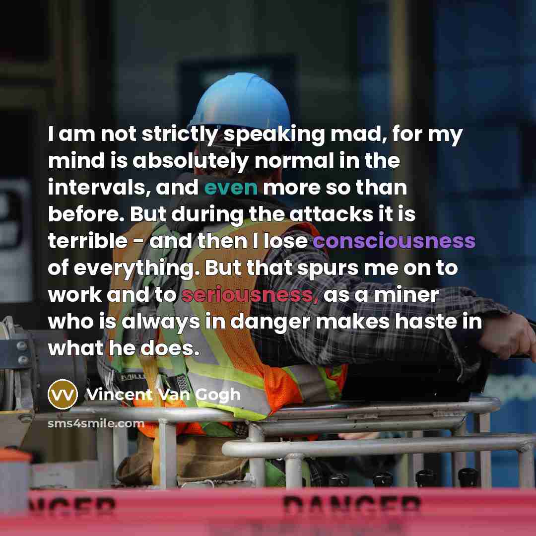 “I am not strictly speaking mad, for my mind is…” quote by Vincent Van Gogh