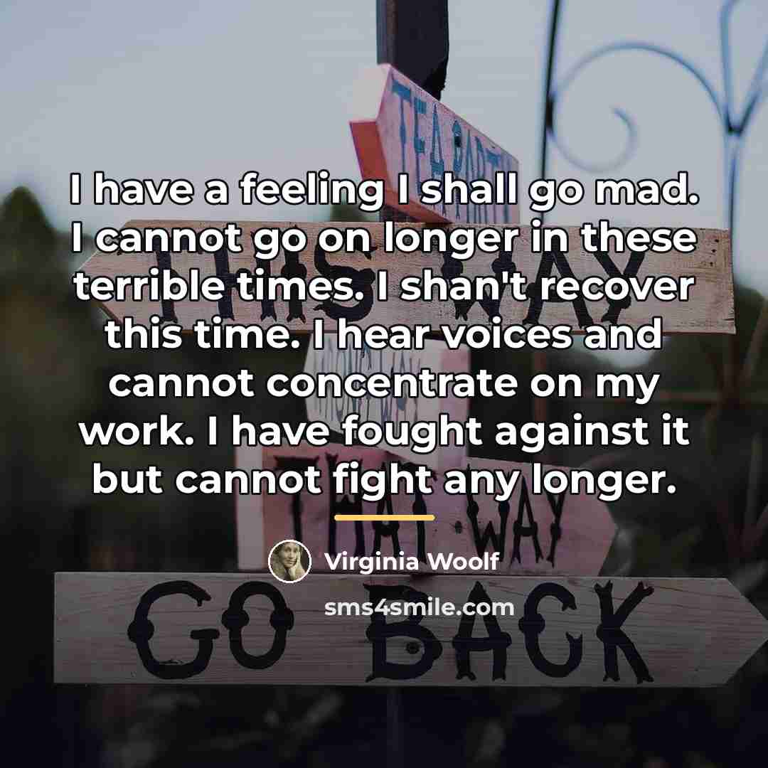 “I have a feeling I shall go mad. I cannot…” quote by Virginia Woolf