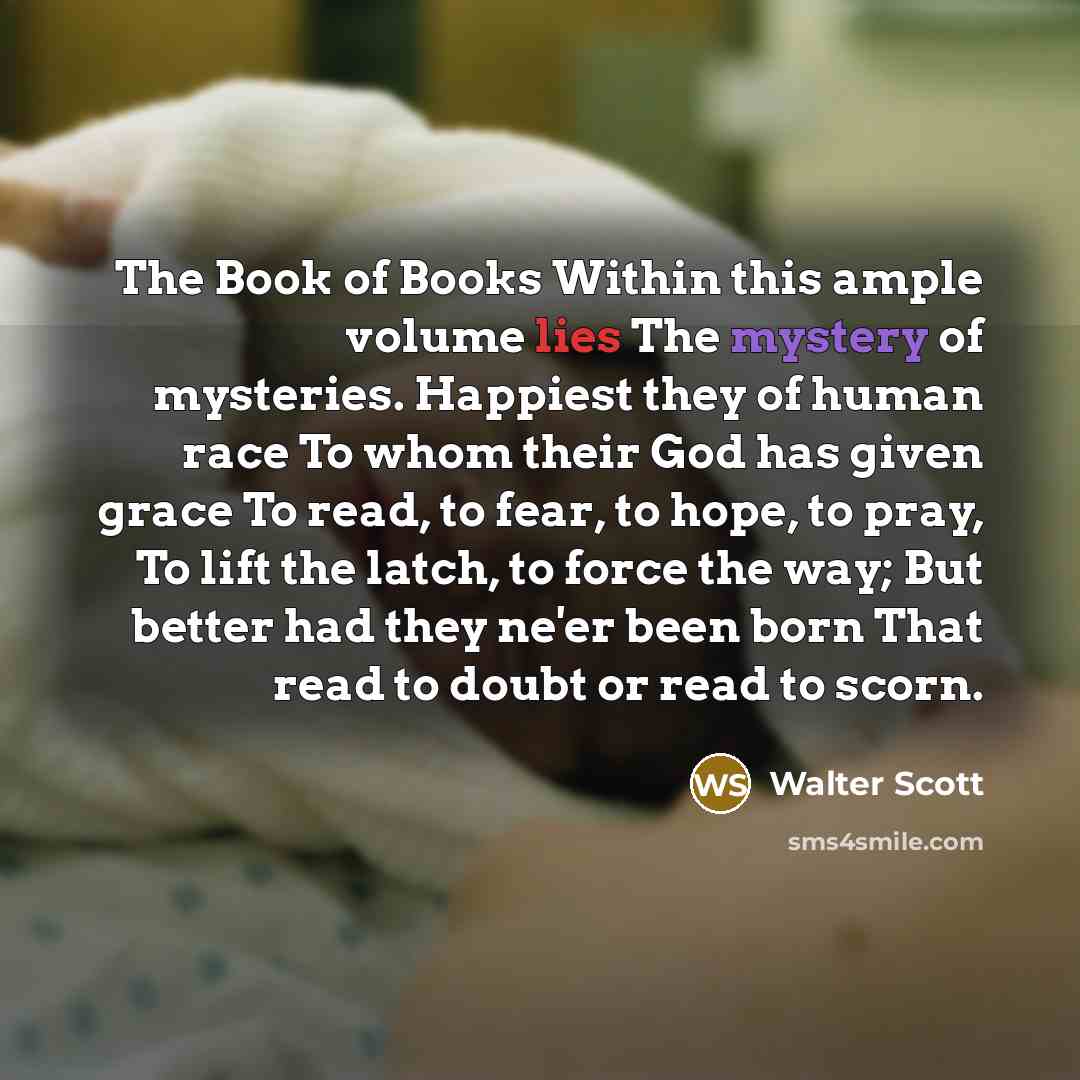 “The Book of Books Within this ample volume lies The…” quote by Walter Scott
