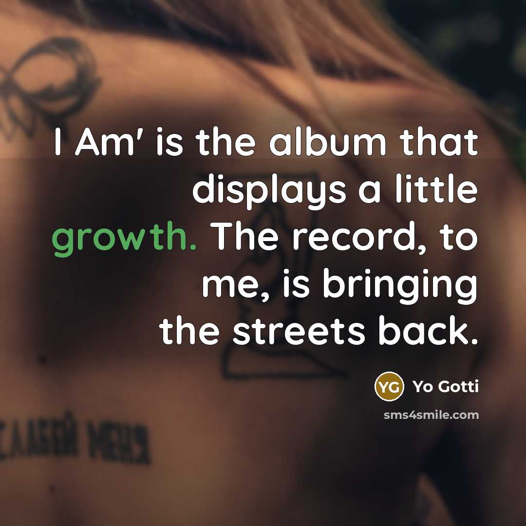 “I Am' is the album that displays a little growth.…” quote by Yo Gotti