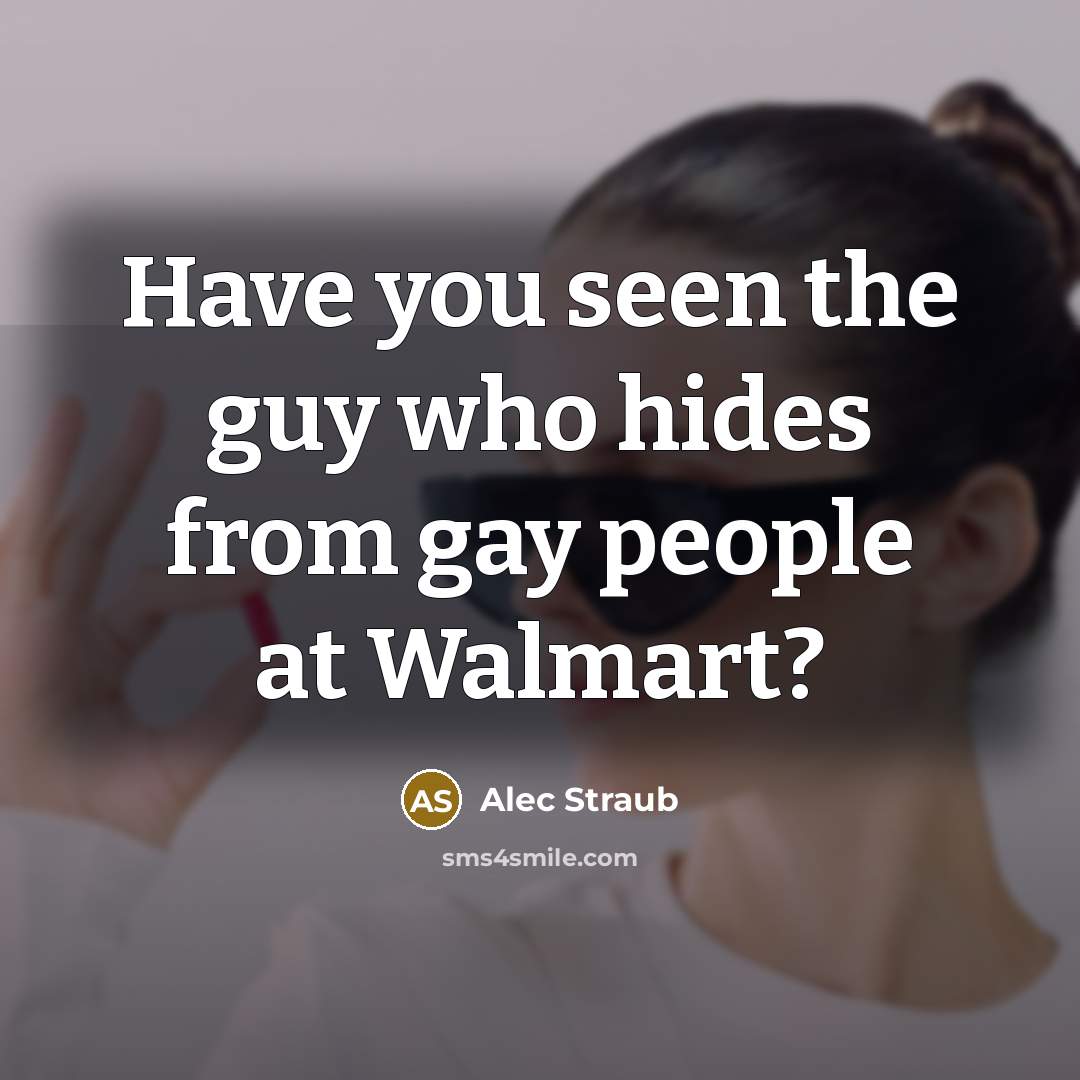 “Have you seen the guy who hides from gay people…” quote by Alec Straub