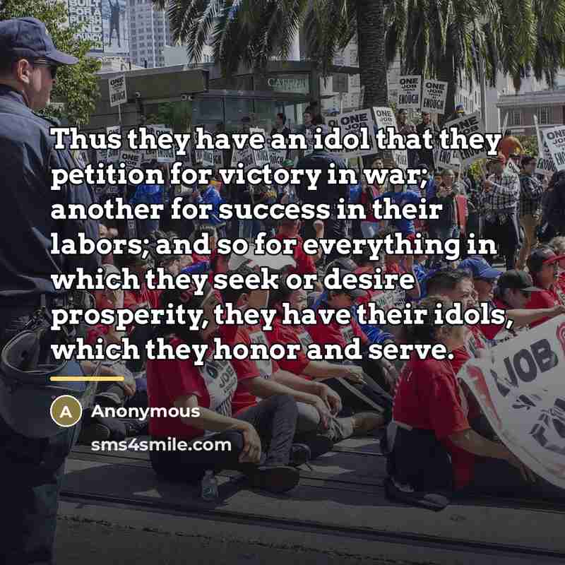 “Thus they have an idol that they petition for victory…” quote by Anonymous