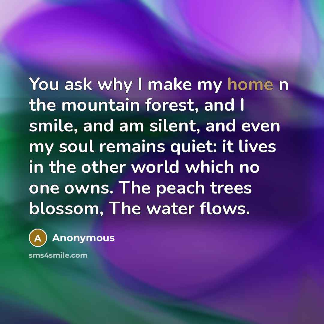 “You ask why I make my home n the mountain…” quote by Anonymous