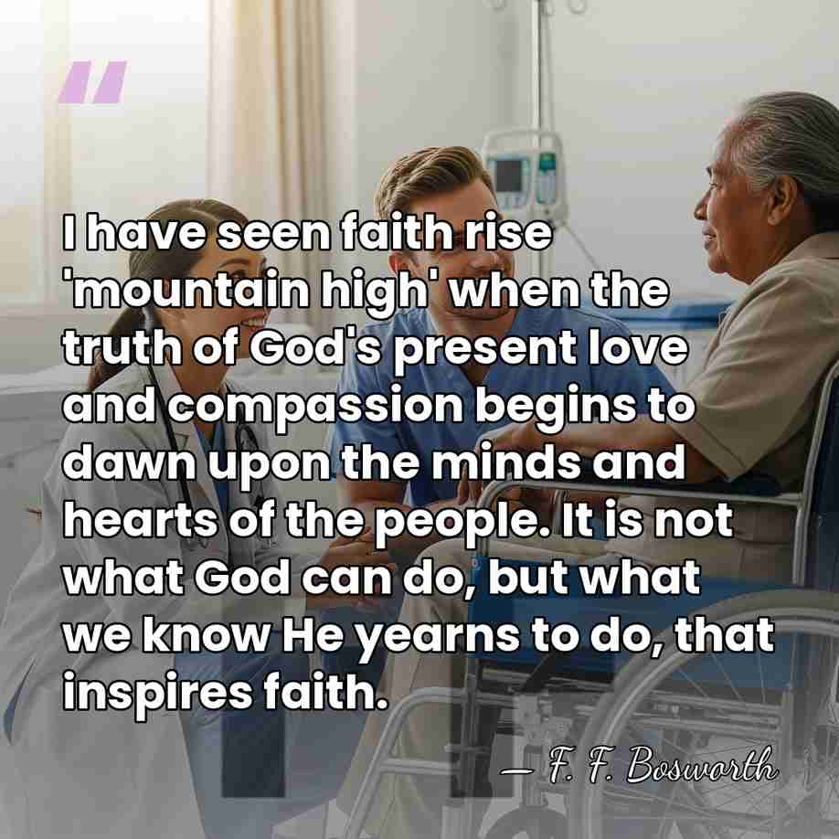 I have seen faith rise 'mountain high' when the truth of God's&hellip; - F. F. Bosworth