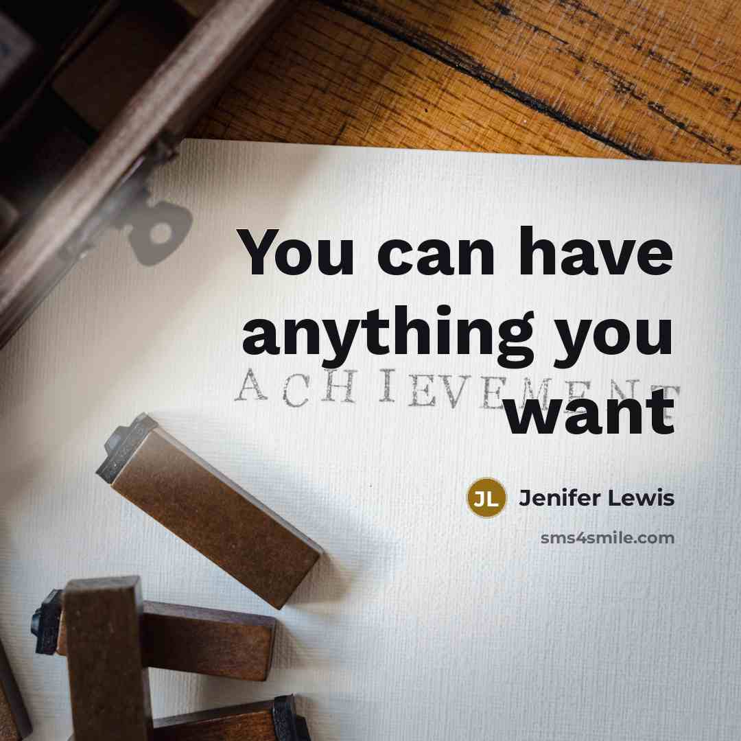 “You can have anything you want…” quote by Jenifer Lewis