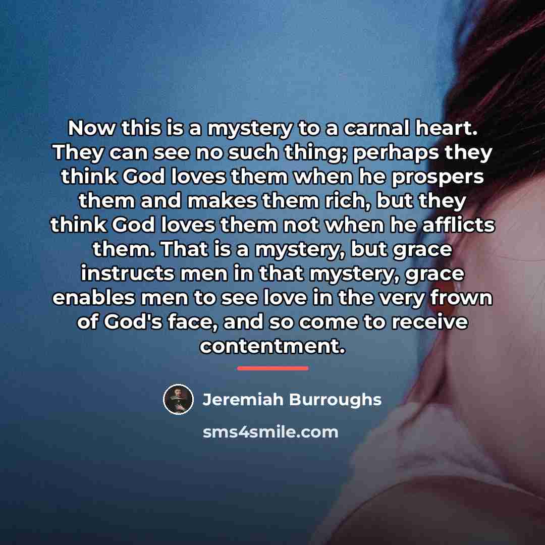 “Now this is a mystery to a carnal heart. They…” quote by Jeremiah Burroughs