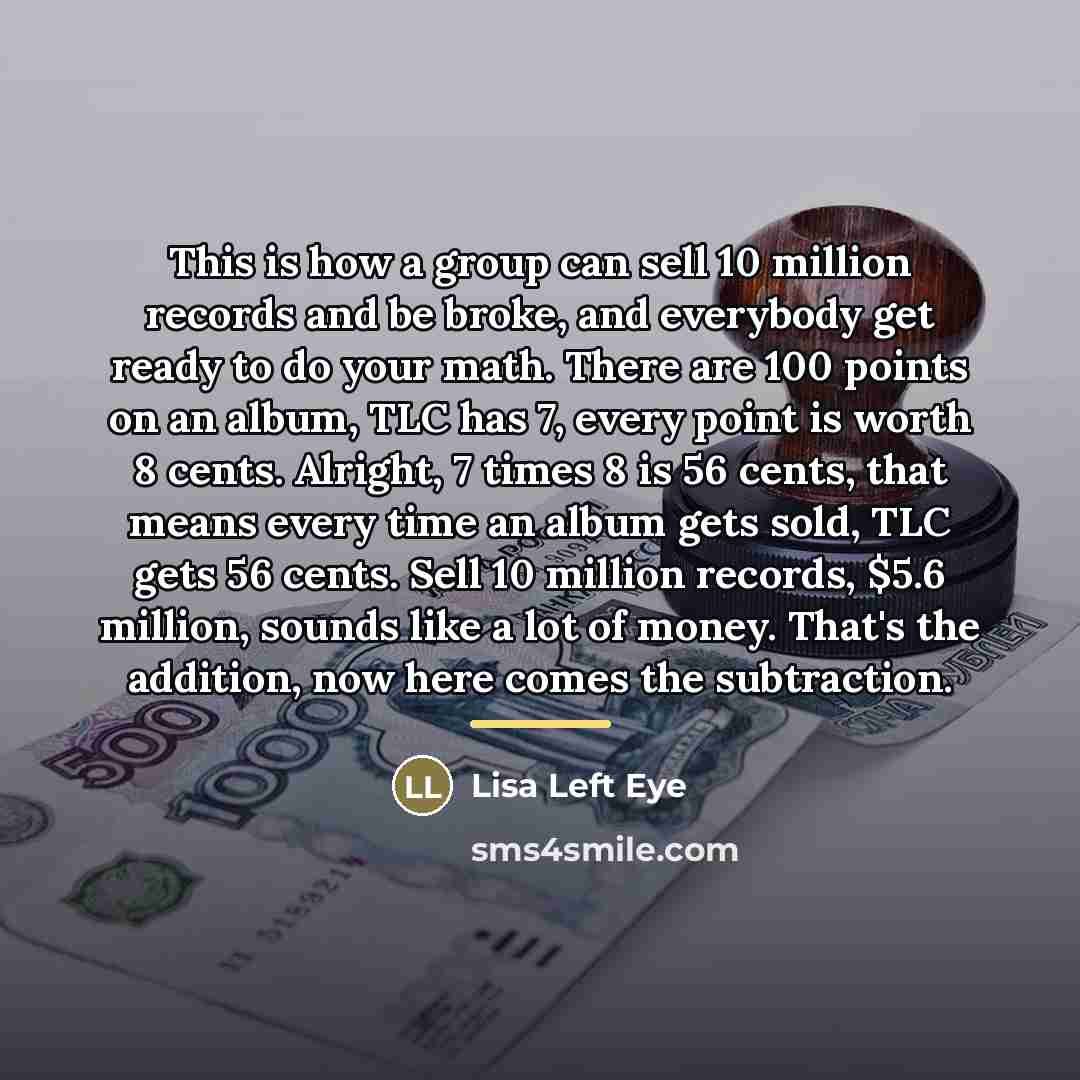 “This is how a group can sell 10 million records…” quote by Lisa Left Eye