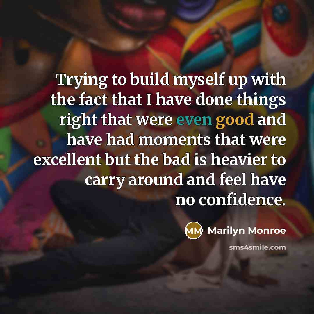 “Trying to build myself up with the fact that I…” quote by Marilyn Monroe