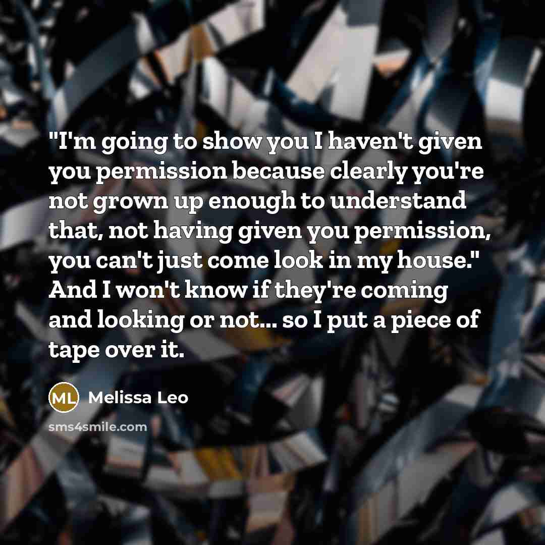 “"I'm going to show you I haven't given you permission…” quote by Melissa Leo