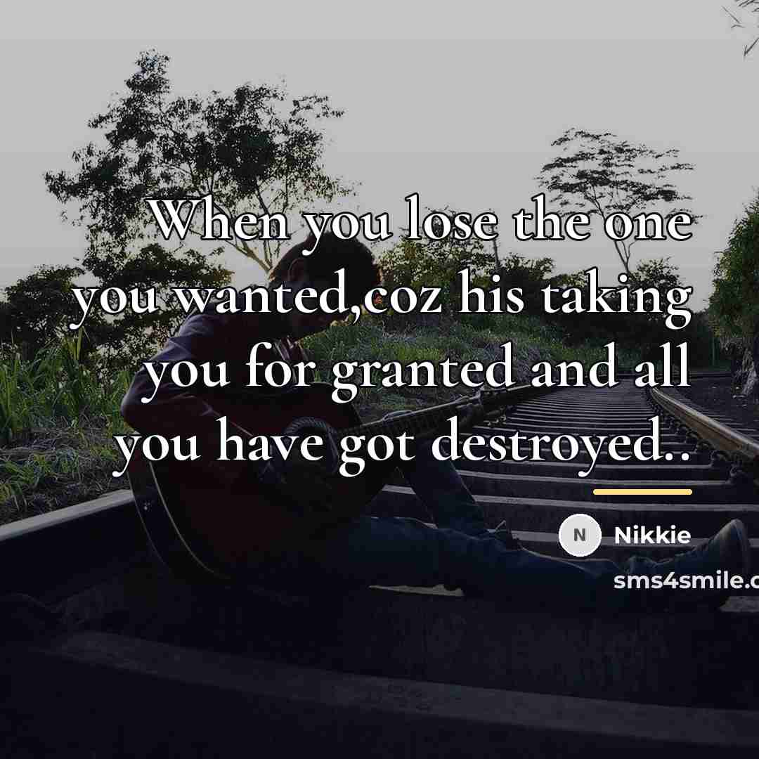 “When you lose the one you wanted,coz his taking you…” quote by Nikkie