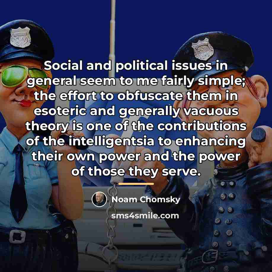 “Social and political issues in general seem to me fairly…” quote by Noam Chomsky