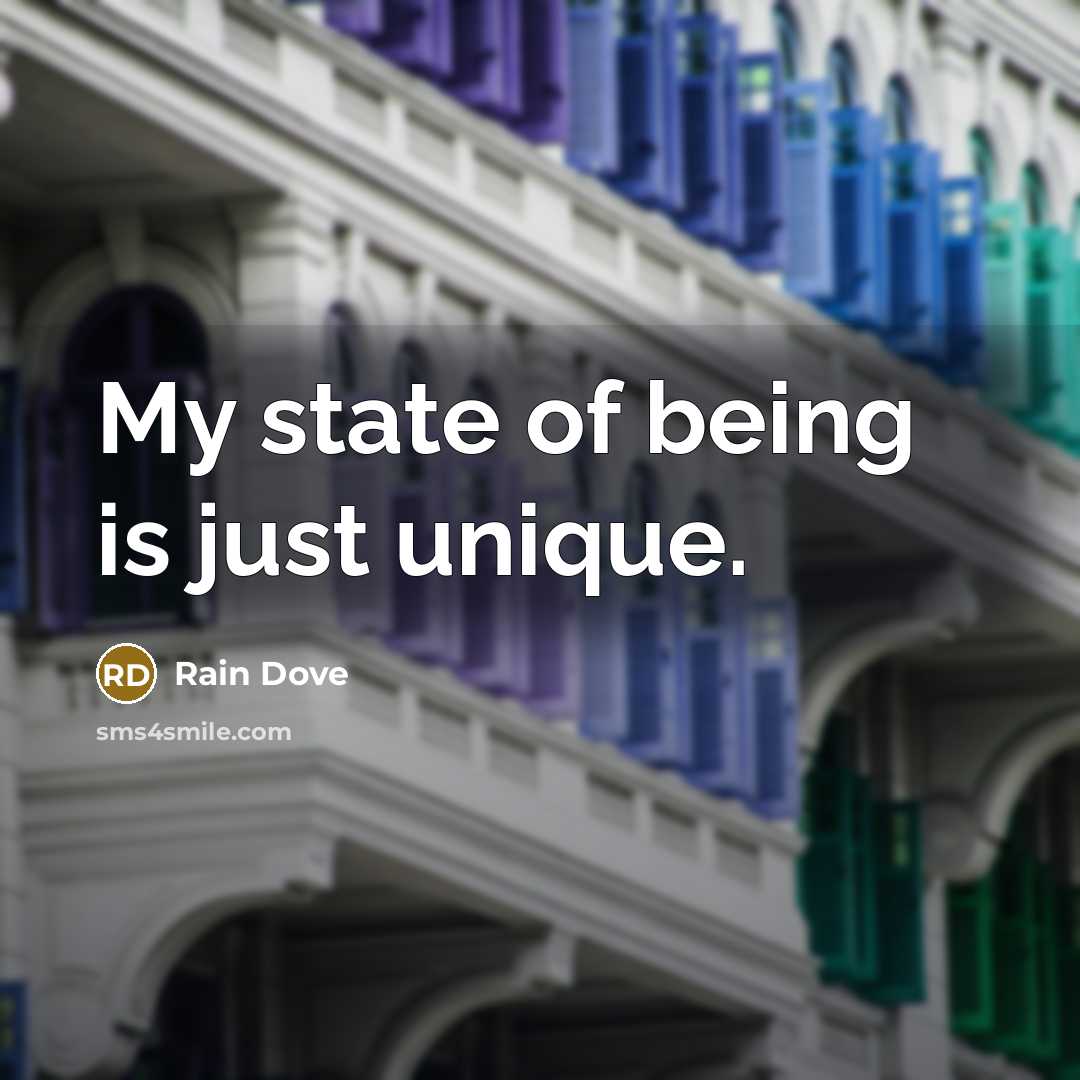 “My state of being is just unique.…” quote by Rain Dove