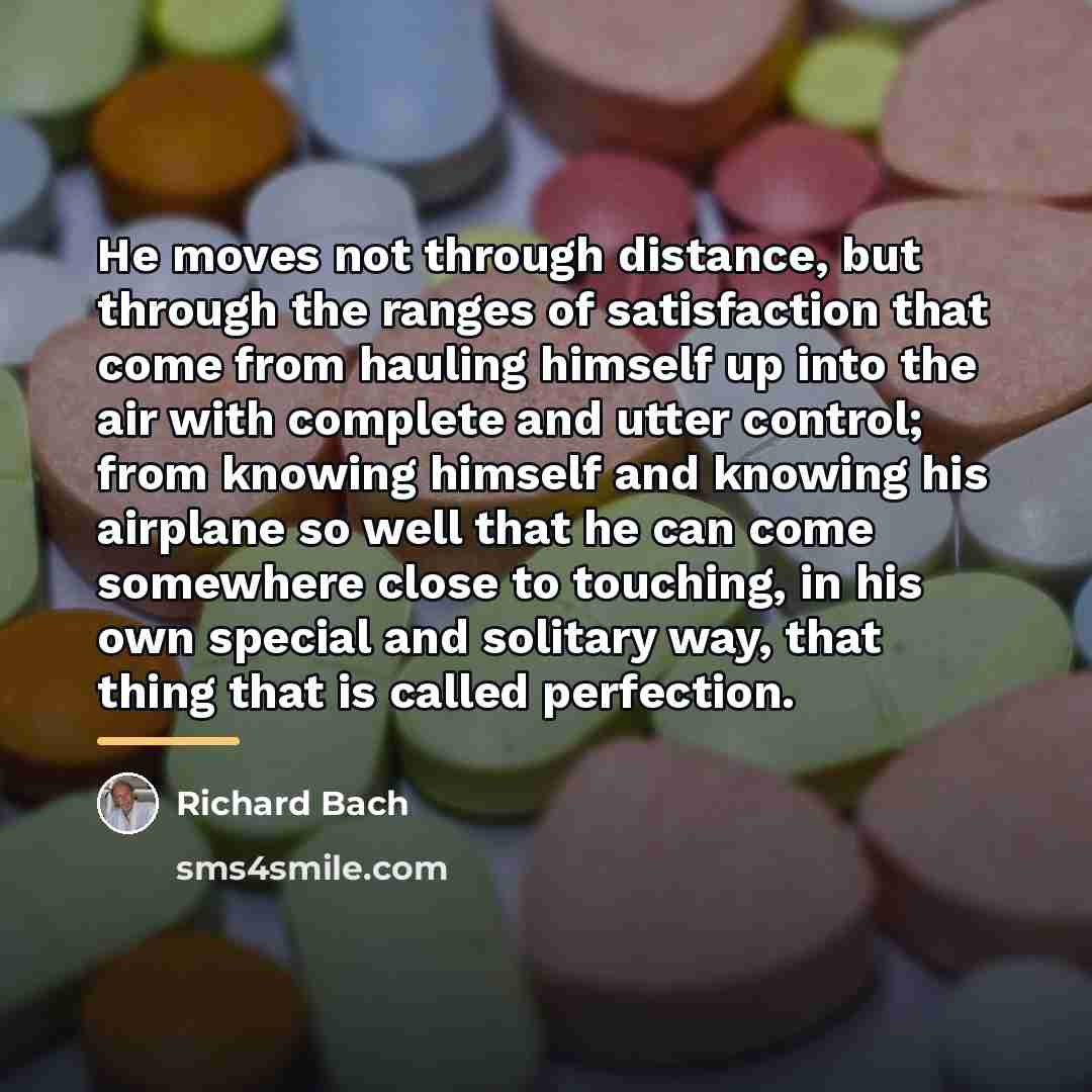 “He moves not through distance, but through the ranges of…” quote by Richard Bach