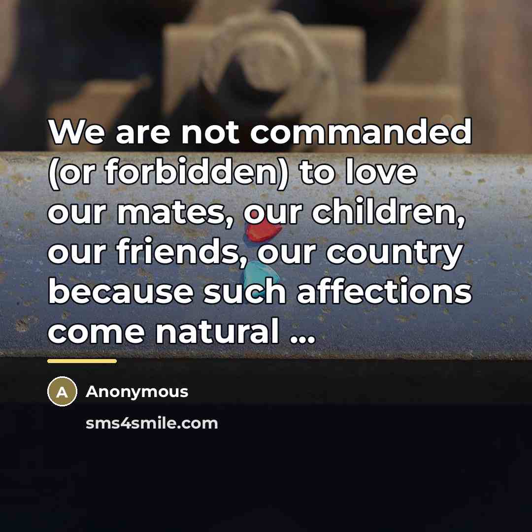“We are not commanded (or forbidden) to love our mates,…” quote by Anonymous