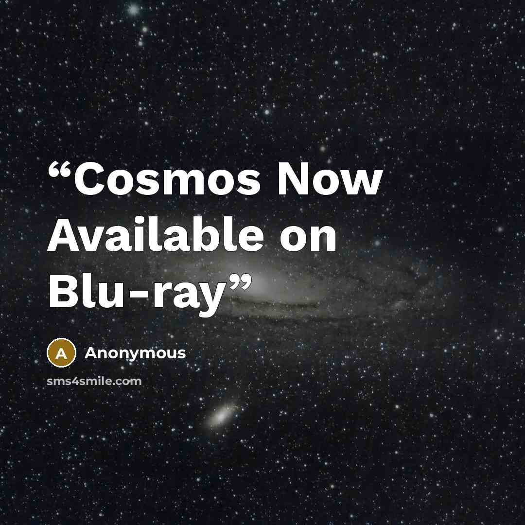 “Cosmos Now Available on Blu-ray” quote by Anonymous