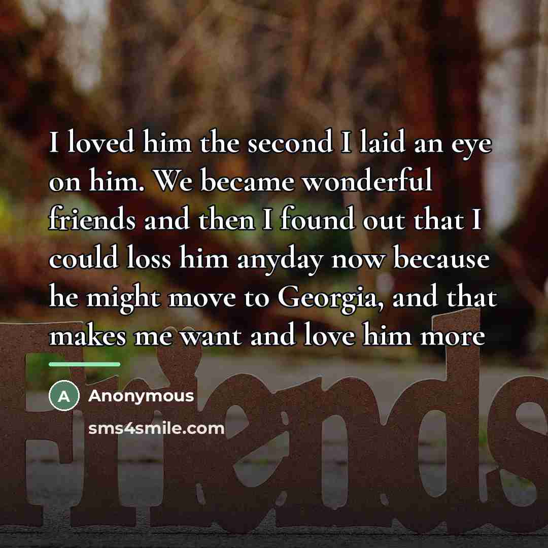 “I loved him the second I laid an eye on…” quote by Anonymous