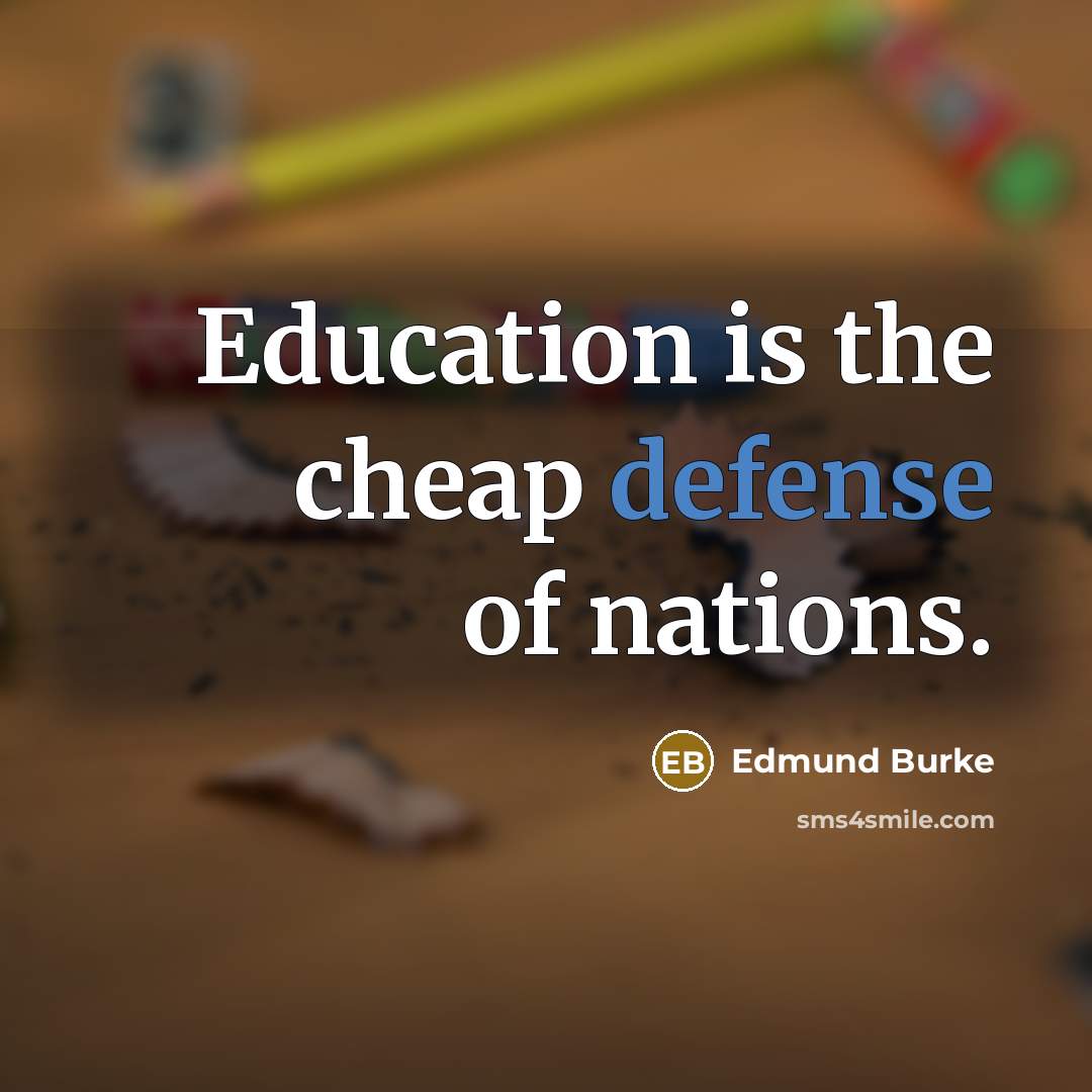 “Education is the cheap defense of nations.…” quote by Edmund Burke