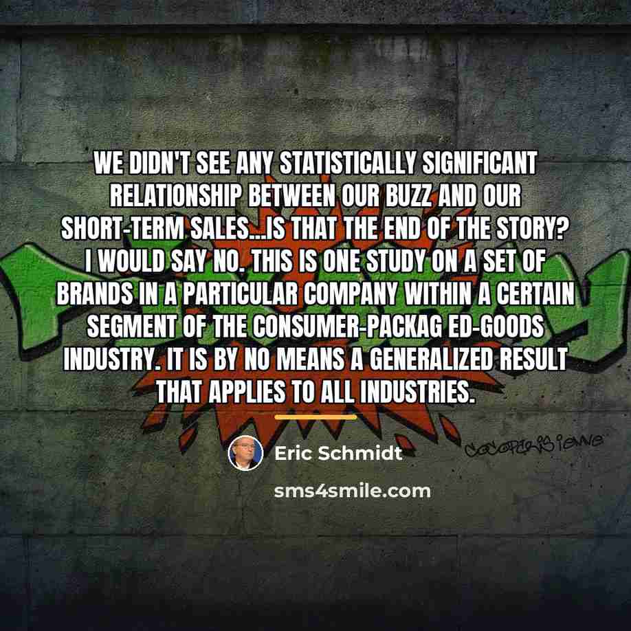 “We didn't see any statistically significant relationship between our buzz…” quote by Eric Schmidt