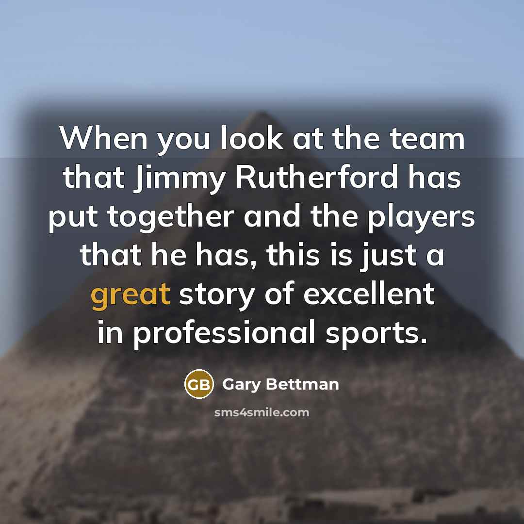 “When you look at the team that Jimmy Rutherford has…” quote by Gary Bettman