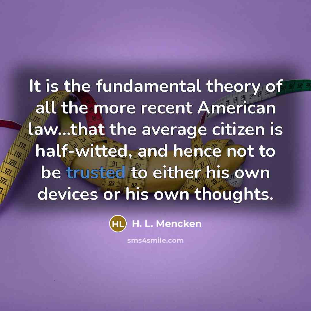 “It is the fundamental theory of all the more recent…” quote by H. L. Mencken