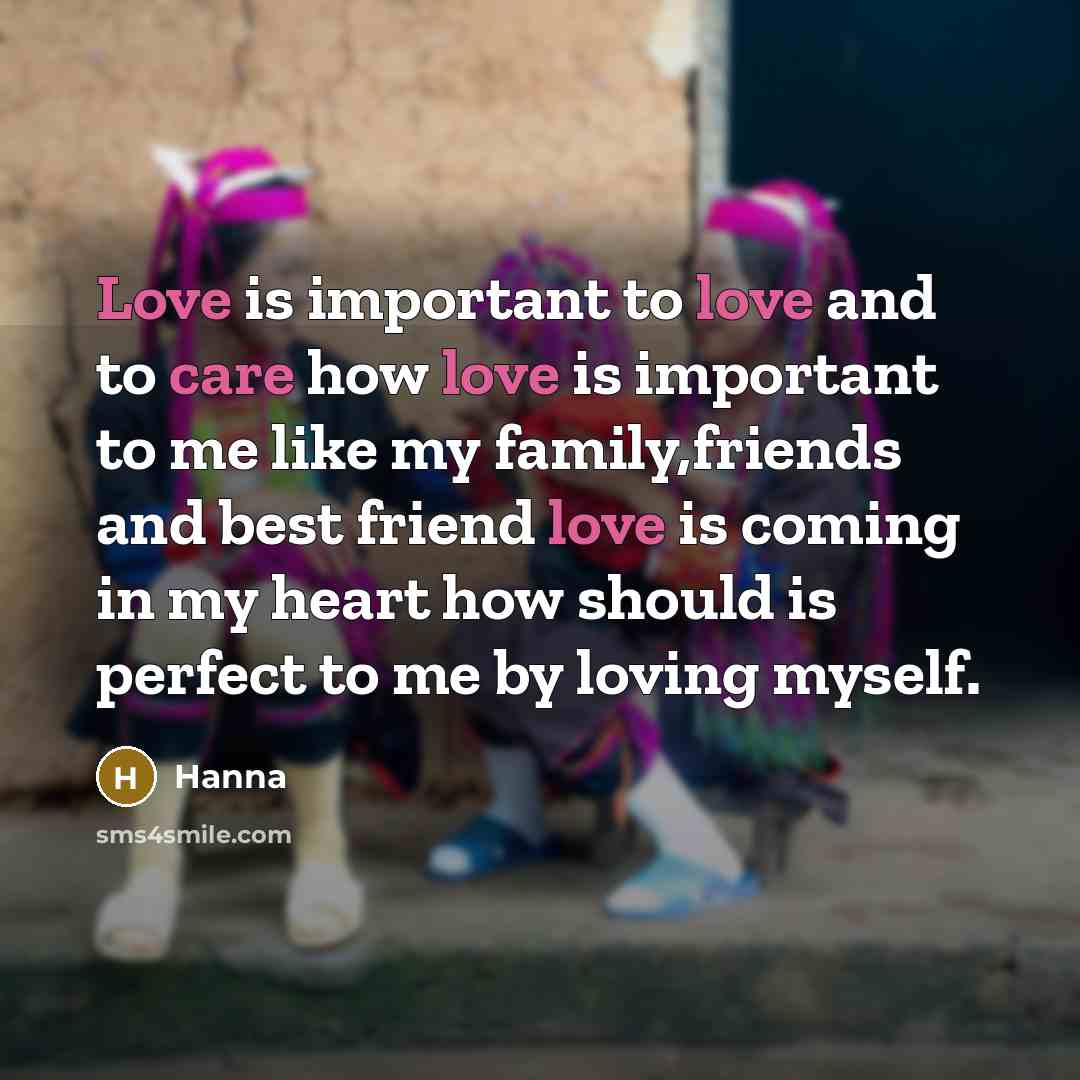 “Love is important to love and to care how love…” quote by Hanna