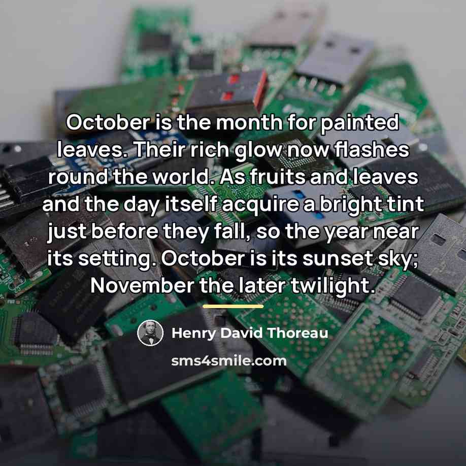 “October is the month for painted leaves. Their rich glow…” quote by Henry David Thoreau