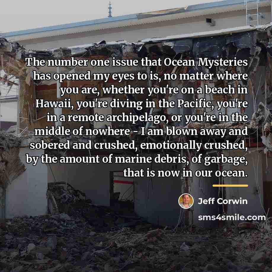 “The number one issue that Ocean Mysteries has opened my…” quote by Jeff Corwin
