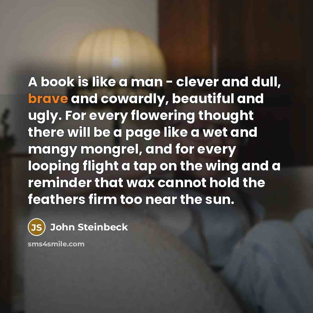 “A book is like a man - clever and dull,…” quote by John Steinbeck