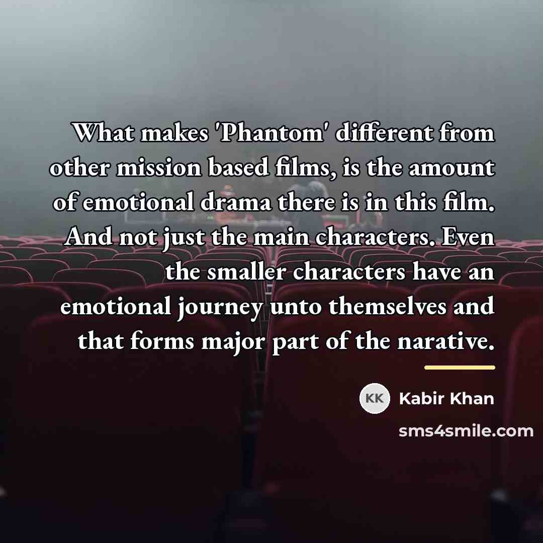 “What makes 'Phantom' different from other mission based films, is…” quote by Kabir Khan