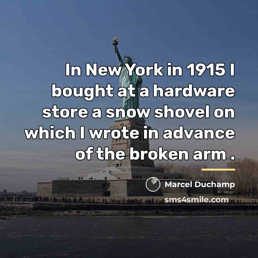 “In New York in 1915 I bought at a hardware…” quote by Marcel Duchamp