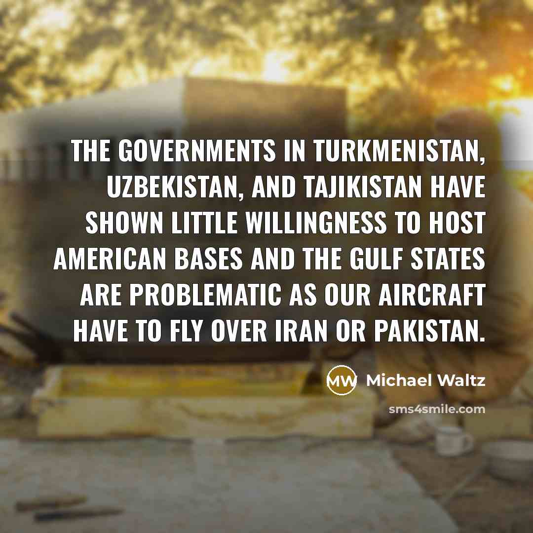“The governments in Turkmenistan, Uzbekistan, and Tajikistan have shown little…” quote by Michael Waltz