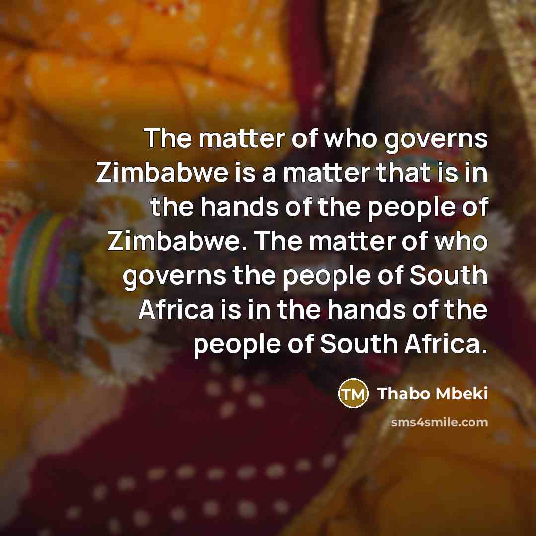 “The matter of who governs Zimbabwe is a matter that…” quote by Thabo Mbeki