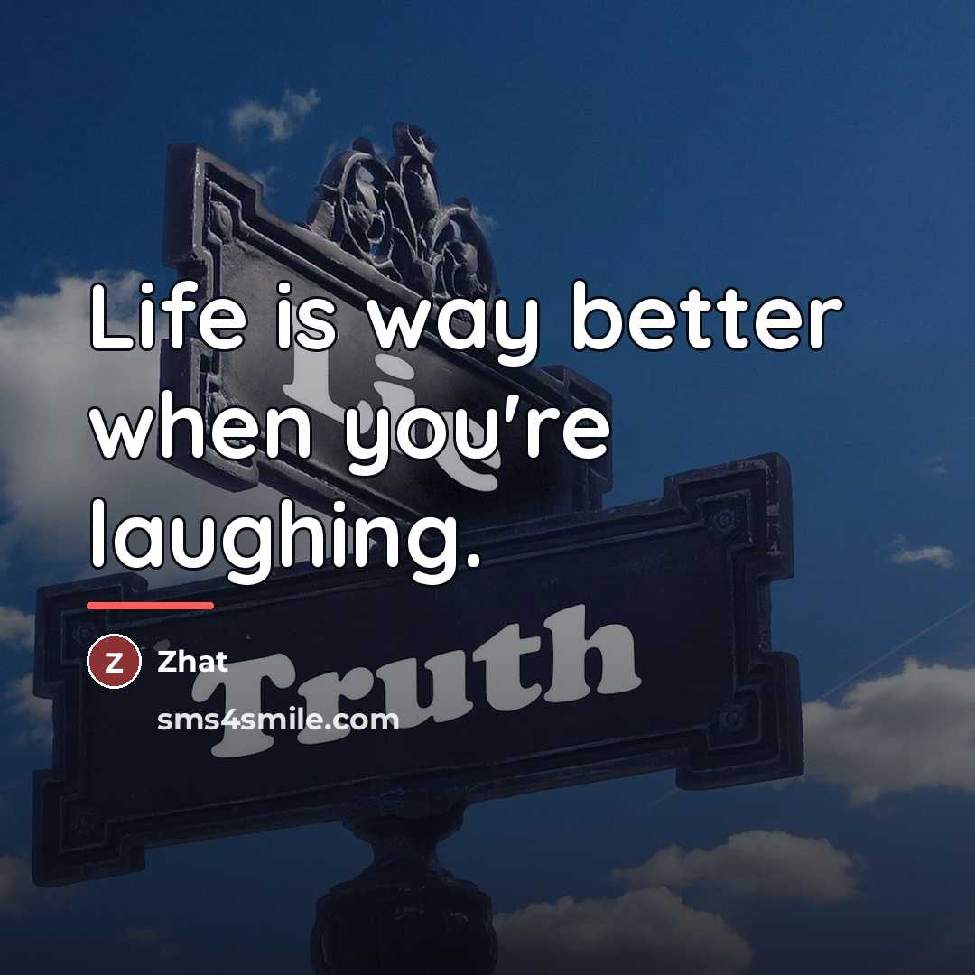 “Life is way better when you're laughing.…” quote by Zhat