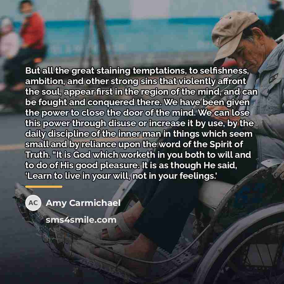 “But all the great staining temptations, to selfishness, ambition, and…” quote by Amy Carmichael