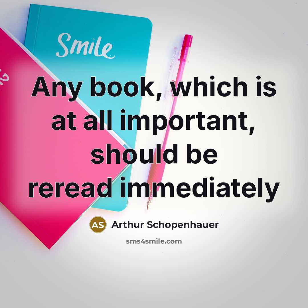 “Any book, which is at all important, should be reread…” quote by Arthur Schopenhauer