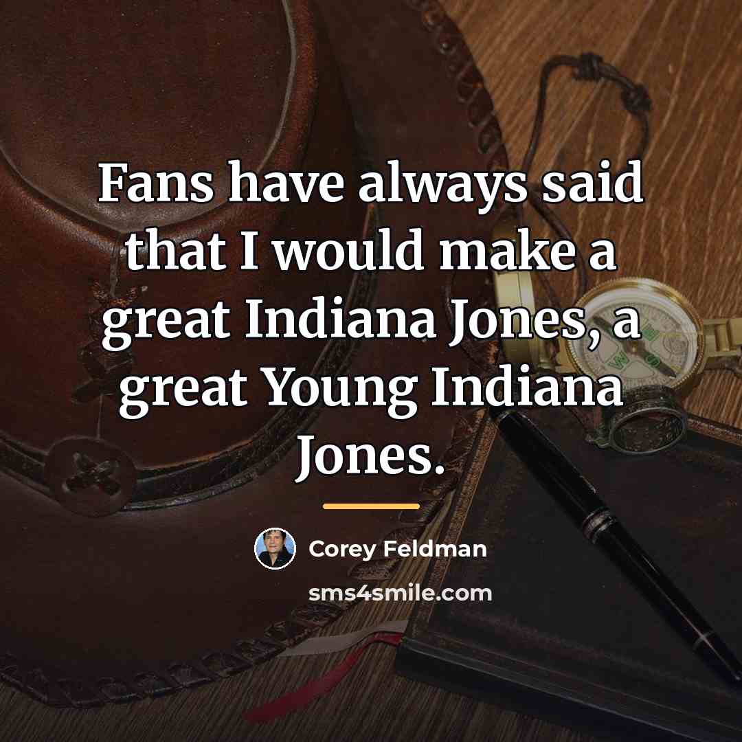 “Fans have always said that I would make a great…” quote by Corey Feldman