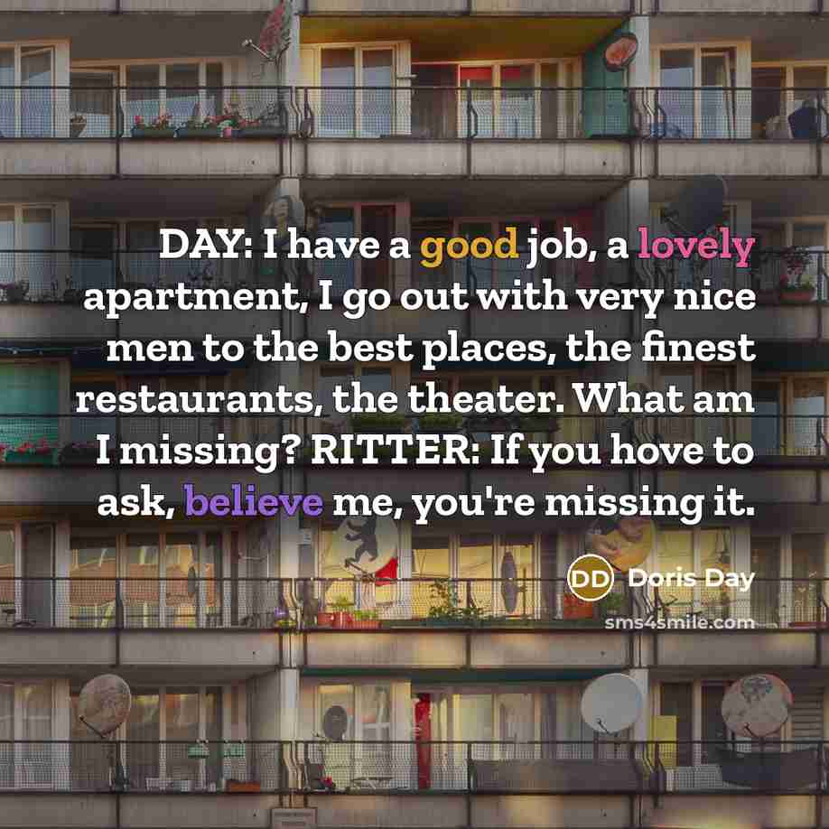 “DAY: I have a good job, a lovely apartment, I…” quote by Doris Day