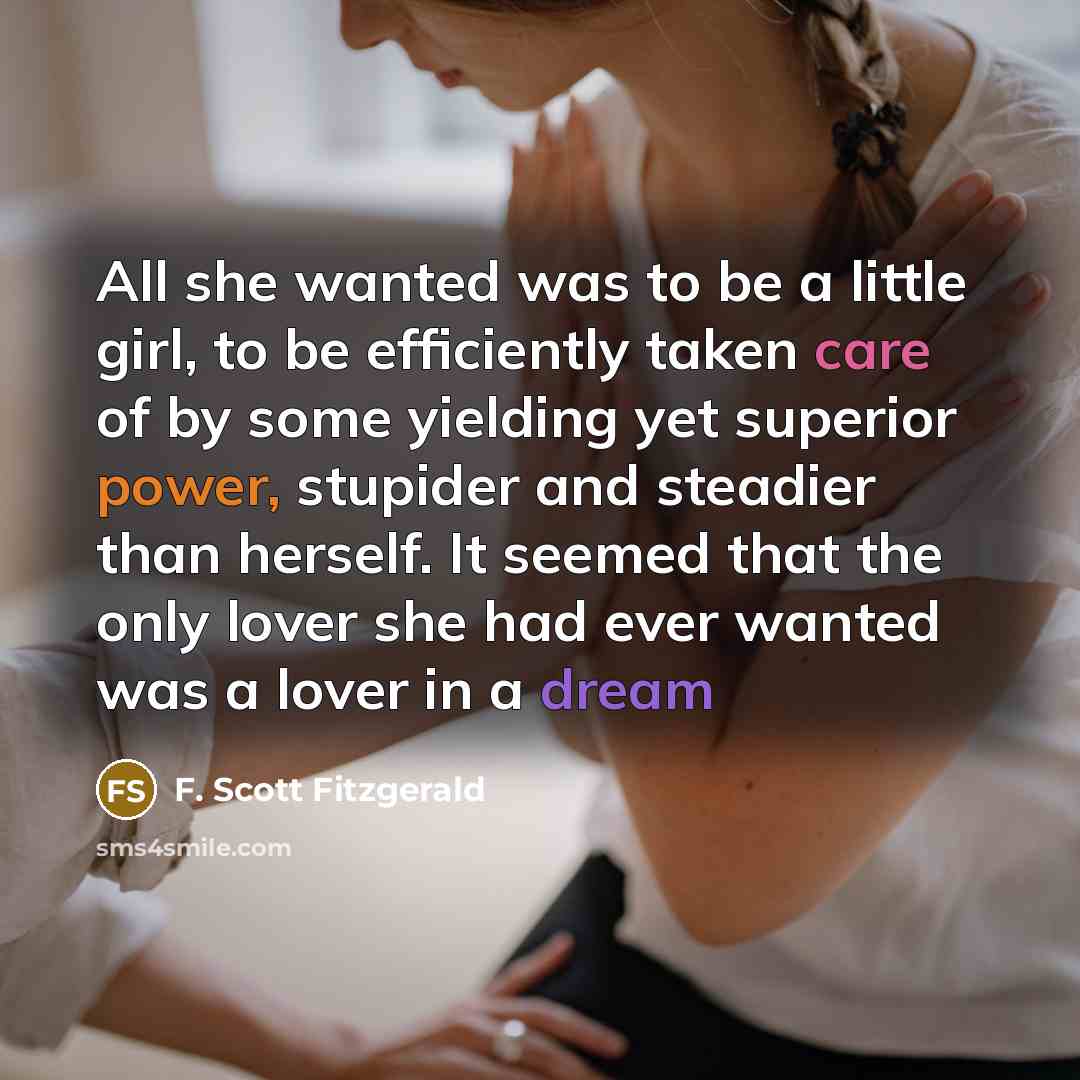 “All she wanted was to be a little girl, to…” quote by F. Scott Fitzgerald