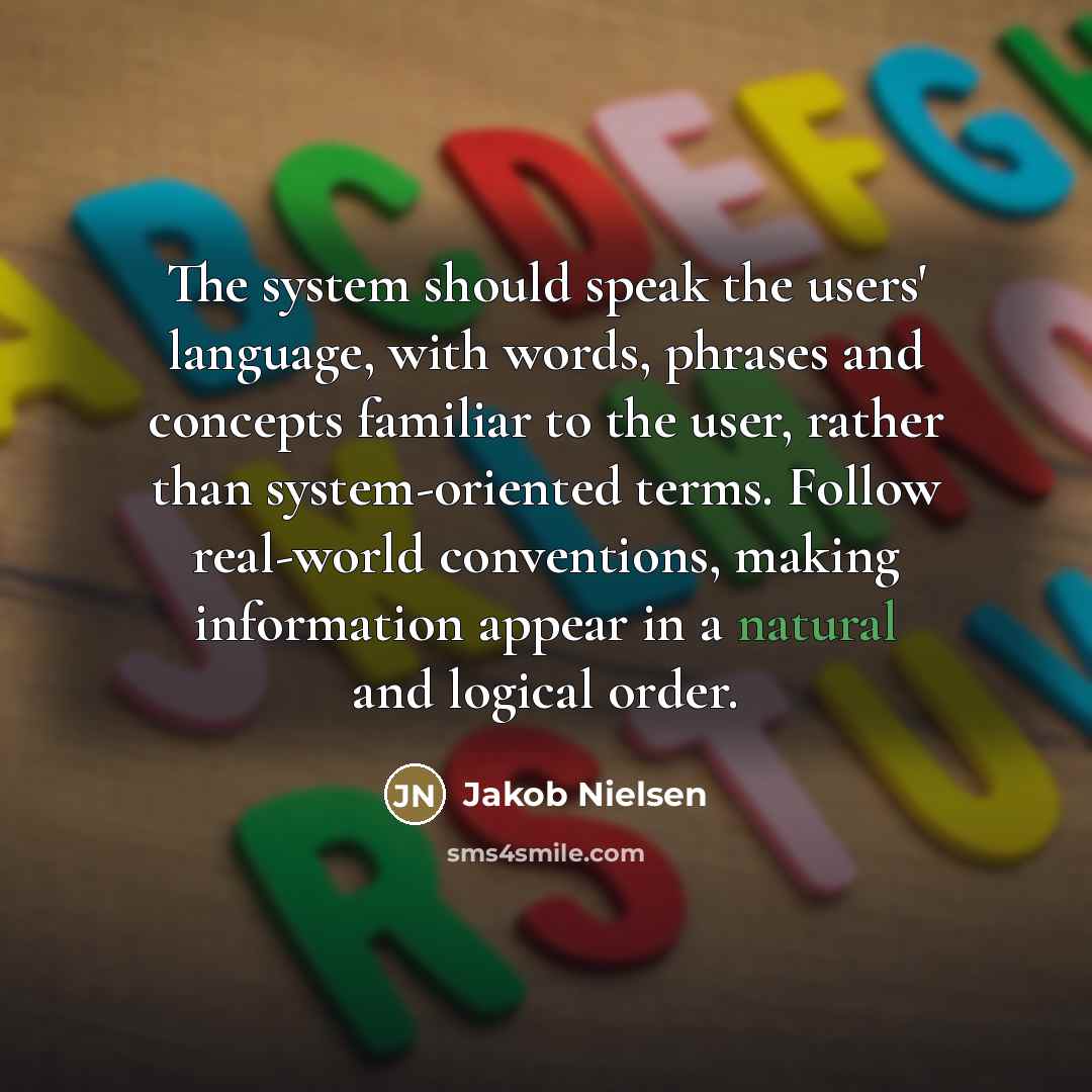 “The system should speak the users' language, with words, phrases…” quote by Jakob Nielsen