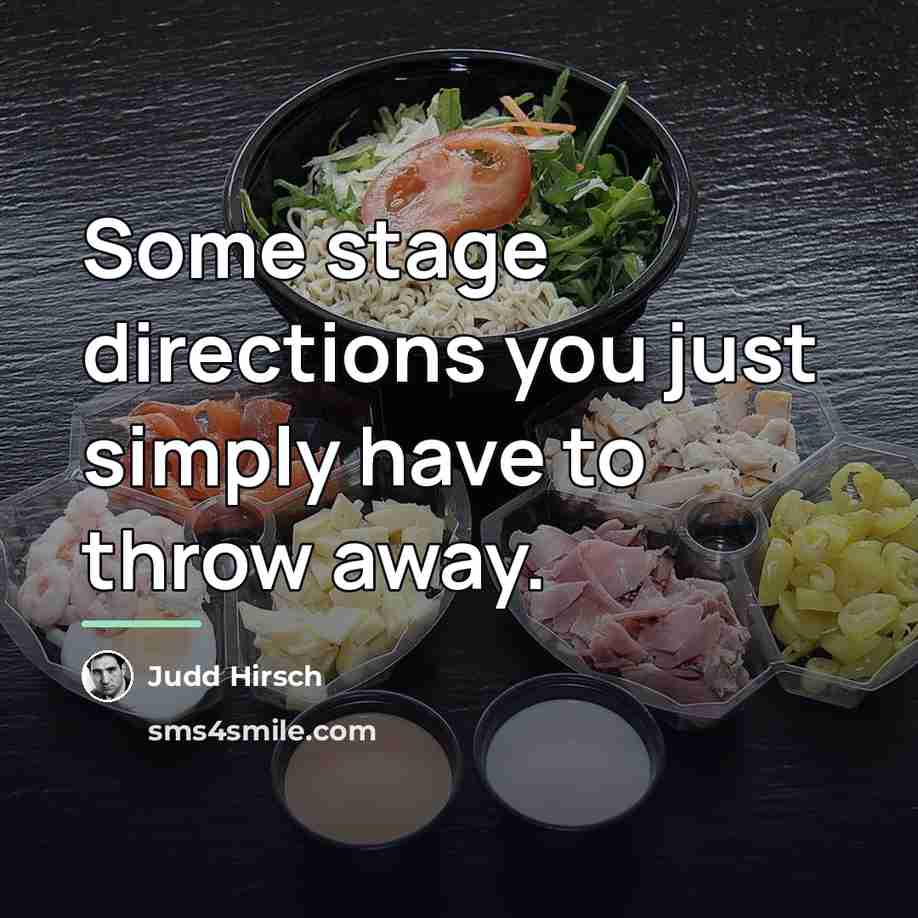 “Some stage directions you just simply have to throw away.…” quote by Judd Hirsch