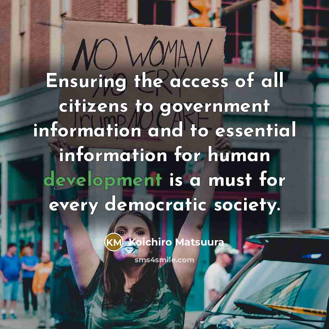 “Ensuring the access of all citizens to government information and…” quote by Koichiro Matsuura
