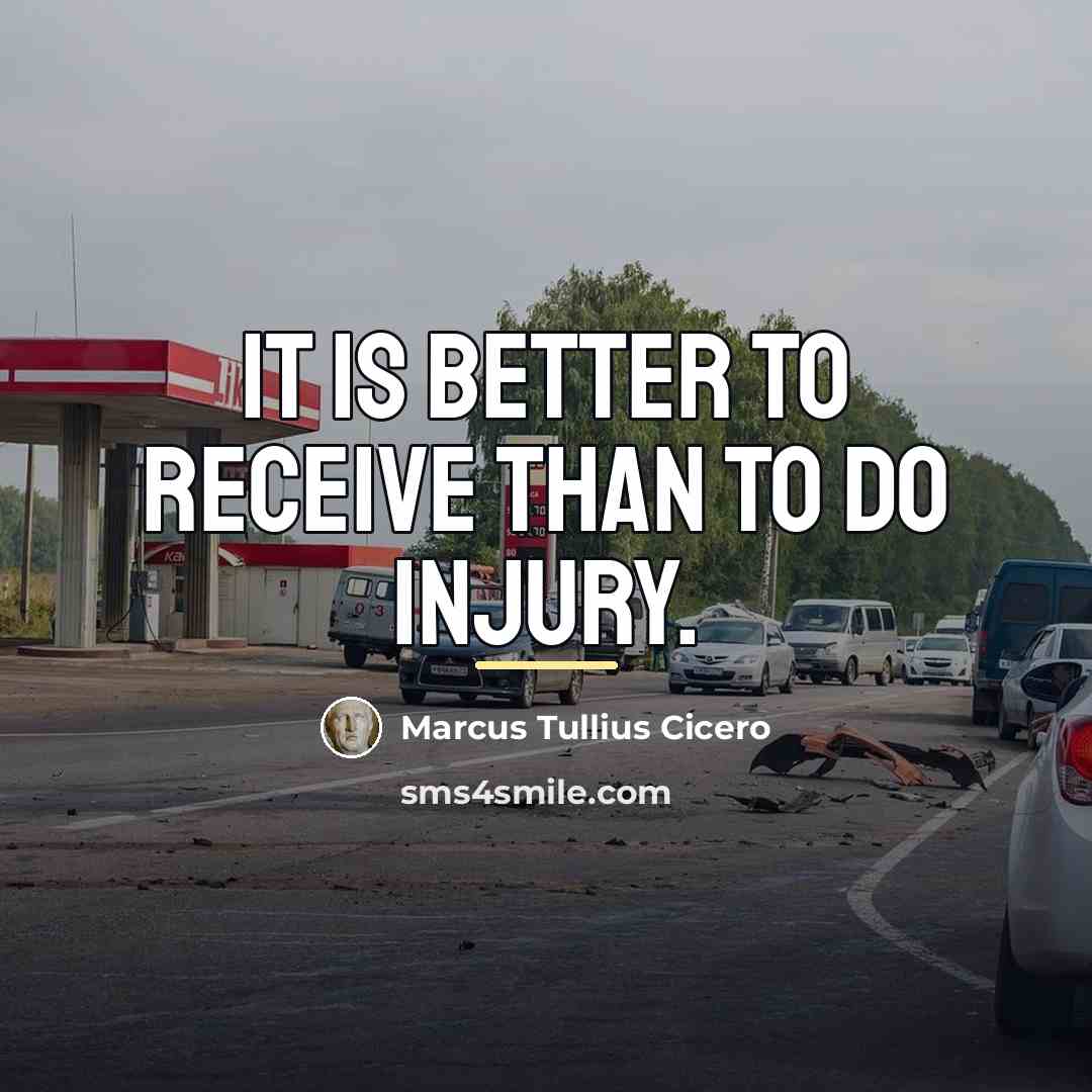 “It is better to receive than to do injury.…” quote by Marcus Tullius Cicero