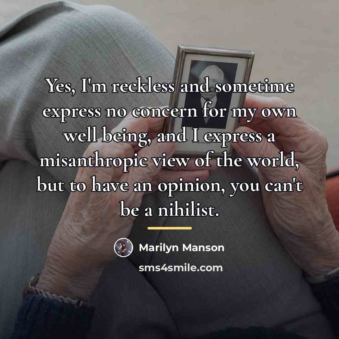 “Yes, I'm reckless and sometime express no concern for my…” quote by Marilyn Manson