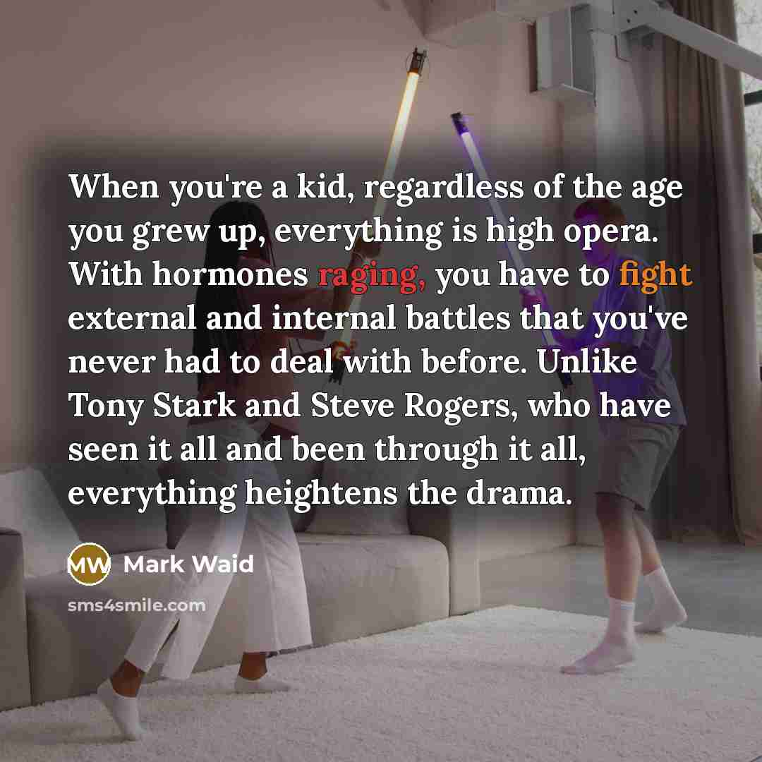 “When you're a kid, regardless of the age you grew…” quote by Mark Waid