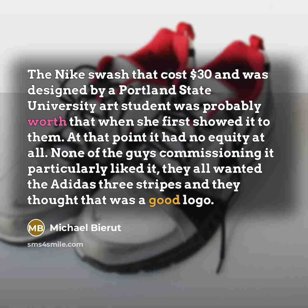 “The Nike swash that cost $30 and was designed by…” quote by Michael Bierut