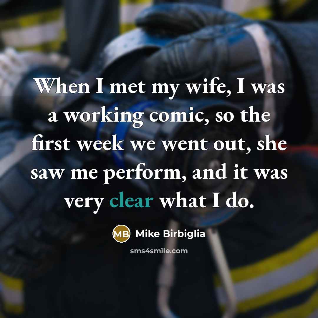 “When I met my wife, I was a working comic,…” quote by Mike Birbiglia