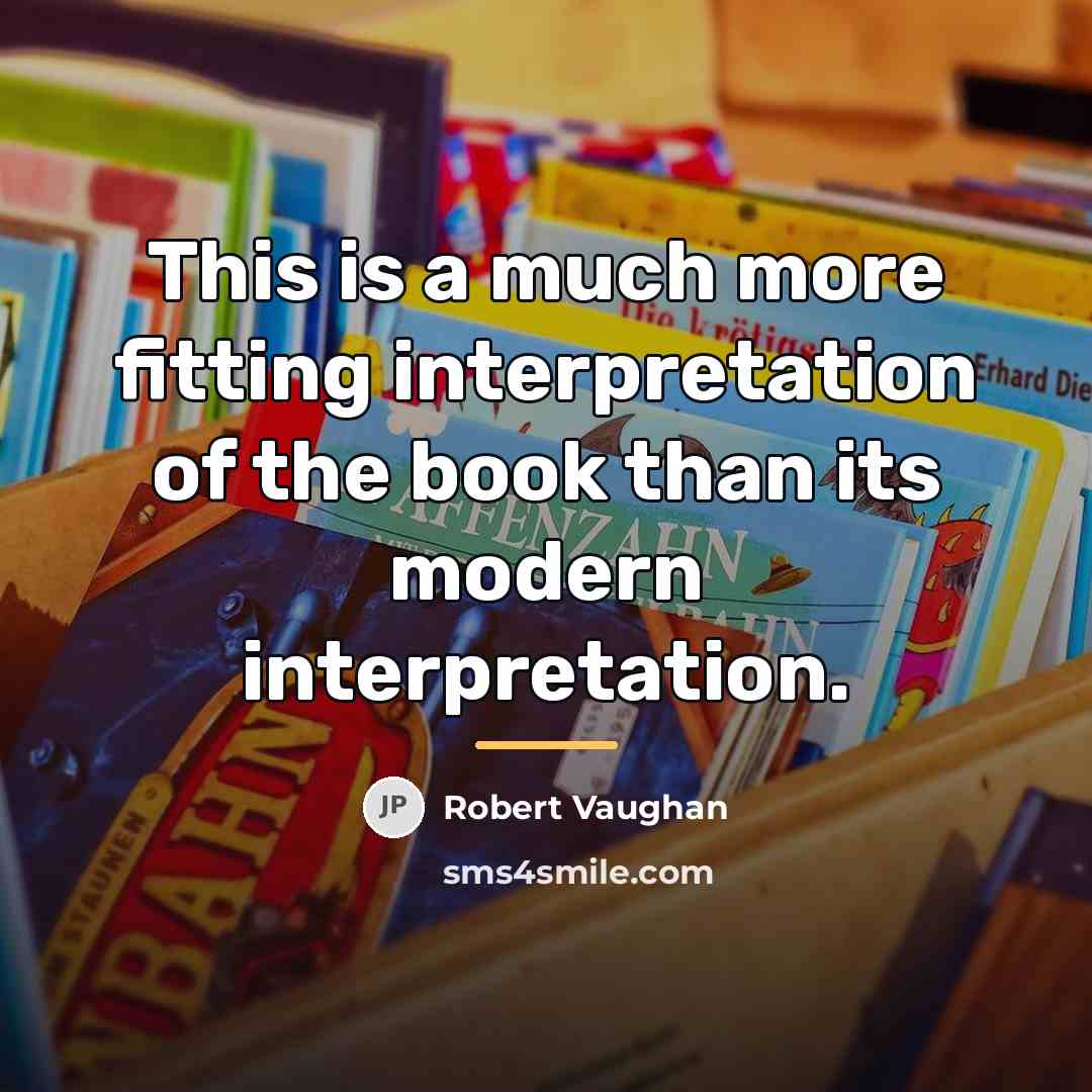 “This is a much more fitting interpretation of the book…” quote by Robert Vaughan