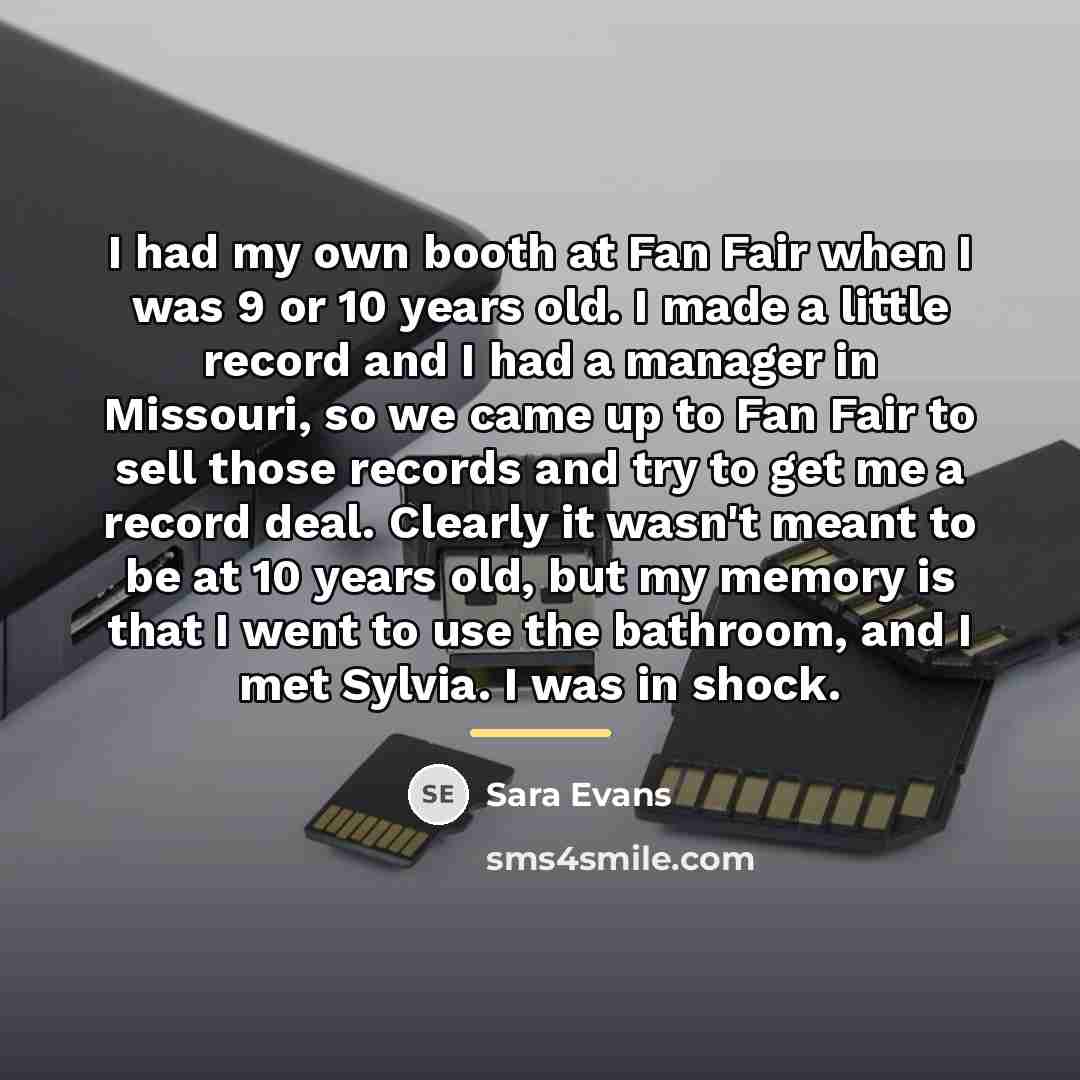 “I had my own booth at Fan Fair when I…” quote by Sara Evans