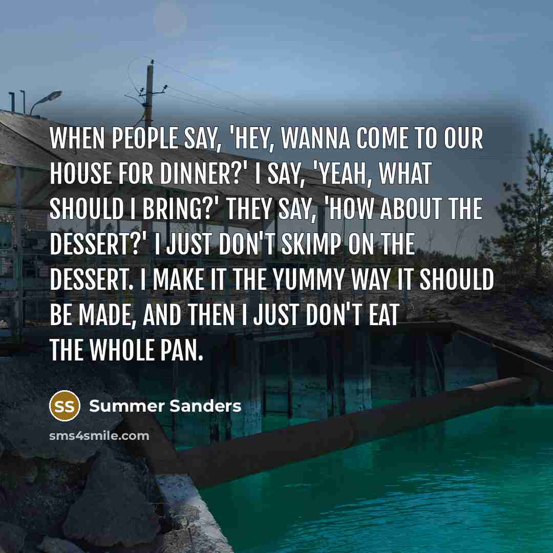 “When people say, 'Hey, wanna come to our house for…” quote by Summer Sanders