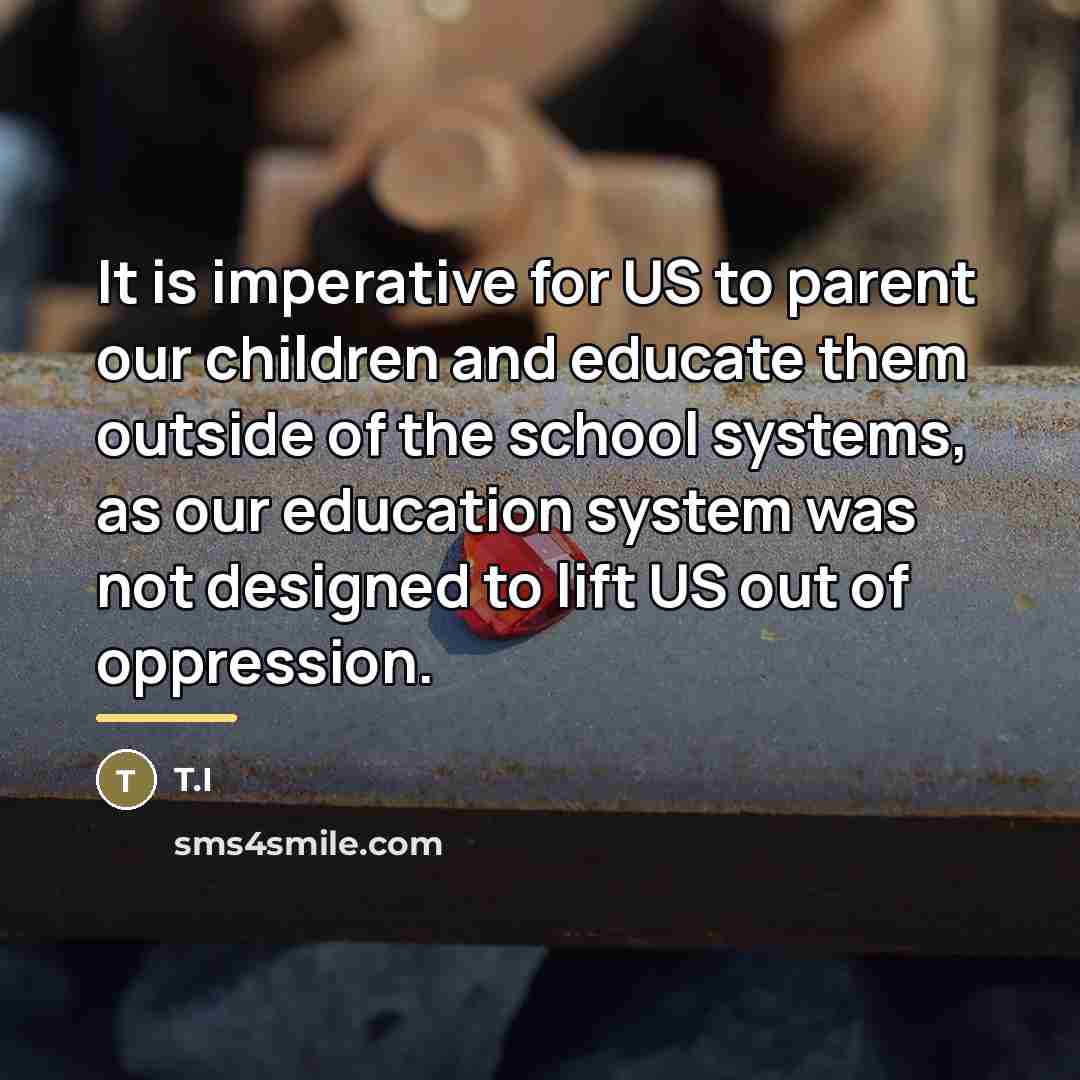 “It is imperative for US to parent our children and…” quote by T.I